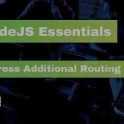 NodeJS Essentials 24 Express Additional Routing