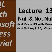 SQL With Microsoft Access 2016 NULL And NOT NULL Keys In SQL Microsoft Access 13