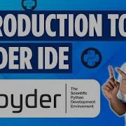 Introduction To Spyder IDE For Python Spyder IDE Basics Inttrvu Ai