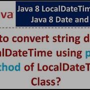 How To Convert String Date To LocalDateTime Using Parse Method Of LocalDateTime Class