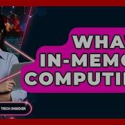 What Is In Memory Computing Emerging Tech Insider