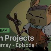 The Journey Ep 1 Open Projects