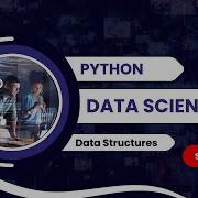 Python Data Structures Explained Data Science Lesson 6 Lists Tuples Dicts