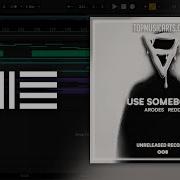 Arodes Redd Use Somebody Ableton Remake