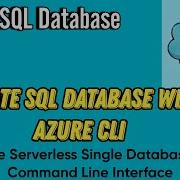 Create SQL Database With Azure CLI Azure SQL Single Database Serverless Cloud Knowledge