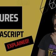 Closures In JavaScript Explained In 4 Minutes