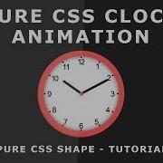 CSS Animated Clock Pure CSS Clock Shape CSS Animation Effect