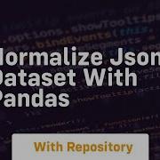 Normalize Json Dataset With Pandas