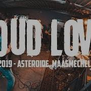 LOUD LOVE Asteroide Maasmechelen 24 03 2019 FIRST SHOW FULL SET
