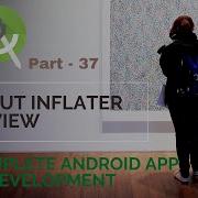 Android App Layout Inflater And View Part 37 The Complete Android App Development