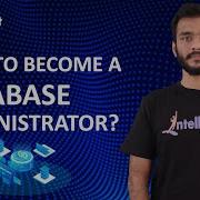 How To Become A Database Administrator Database Administrator Skills Intellipaat