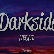 NEONI Darkside Lyrics