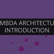 Introduction To Lambda Architecture Edureka