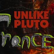 Unlike Pluto Trance