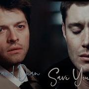 Dean And Castiel Save Your Tears