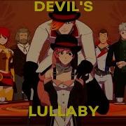 RWBY AMV DEVIL S Lullaby Full Song