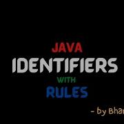 Java Identifiers And Their Rules Lec 4 Java Tutorial BhanuPriya