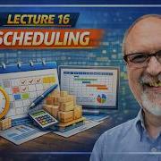 Lecture 16 Scheduling