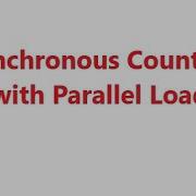 Synchronous Counters With Parallel Load Digital Logic Design Lecture 45 TheEngineeringDoctor