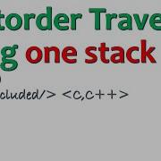 Postorder Traversal Using One Stack Iterative Clear And Explanation With Code