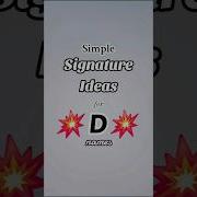 D Signature Style Ideas Simple Designs For YOUR Name Fyp
