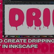 How To Create Dripping Text Effect In Inkscape