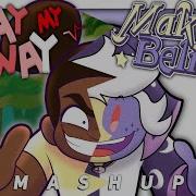 Play Make Believe My Way Play My Way X Make Believe Jakeneutron Mashup