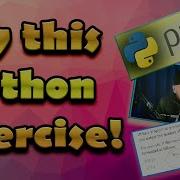 Try This Exercise In Python Great For Beginners