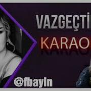 Vazgeçtim Sezen AKSU Karaoke