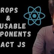 How To Use Props In React JS Reusable Components