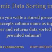 Dynamic Data Sorting Sorting Data Based On Parameterized Column Name Use Of Dynamic SQL Query