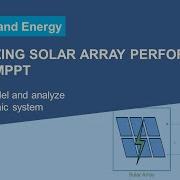 Optimizing Solar Array Performance Using Maximum Power Point Tracking MPPT