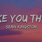 Sean Kingston Take You There Lyrics