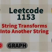 String Transforms Into Another String Leetcode 1153