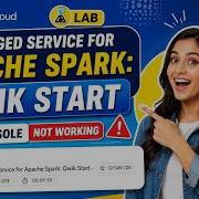 Managed Service For Apache Spark Qwik Start Консоль НЕ РАБОТАЕТ Qwiklabsarcade2026