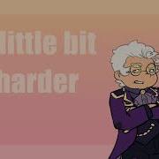 A Little Bit Harder Now Animation Meme Baad Omens