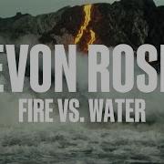 EVON ROSE FIRE VS WATER Official Video