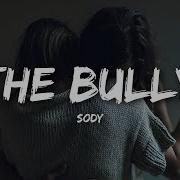 Sody The Bully Lyrics