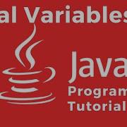 Local Variables Java Tutorial For Absolute Beginners