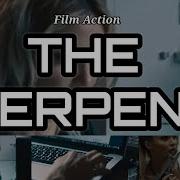 THE SERPENT Film Action 2021 Sub Indonesia