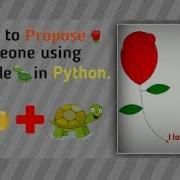 How To Propose Someone Using Python Make Red Rose Using Python Turtle Graphics Vast Coding