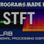 Кратковременное преобразование Фурье в MATLAB STFT в MATLAB Спектрограмма в MATLAB