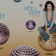 Ebru Elver Hudey Official Audio Video