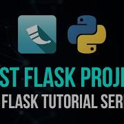 First Flask Project Flask Tutorial Series 1