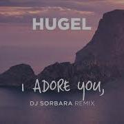 HUGEL X Topic X Arash Feat Daecolm I Adore You Roberto DJ Sorbara Remix Afro House 2026