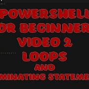 Learn PowerShell Video 2 Loops And Terminating Statements