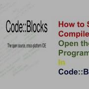 How To Save Compile Run Open The C Program File In Code Blocks
