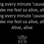 Empire Of The Sun Alive Lyrics