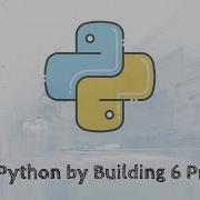 Learn Python By Building 6 Projects In This 2 Hours Course