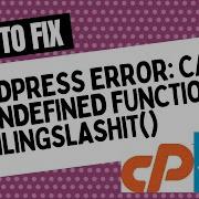 Wordpress Error Call To Undefined Function Trailingslashit
